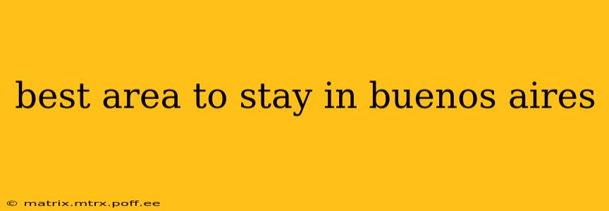 best area to stay in buenos aires