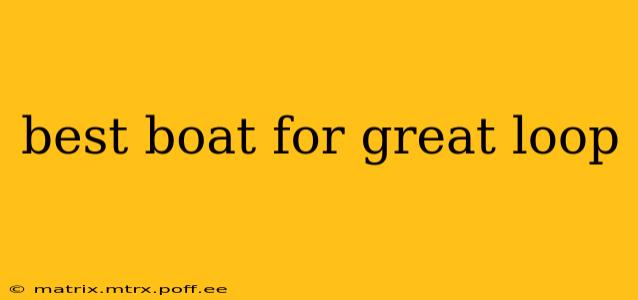 best boat for great loop