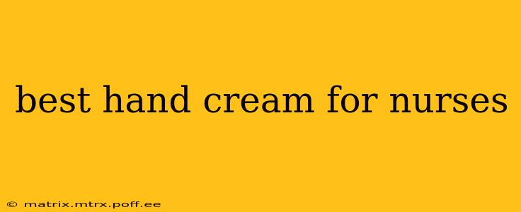best hand cream for nurses