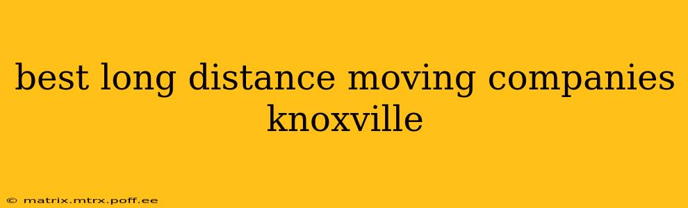 best long distance moving companies knoxville
