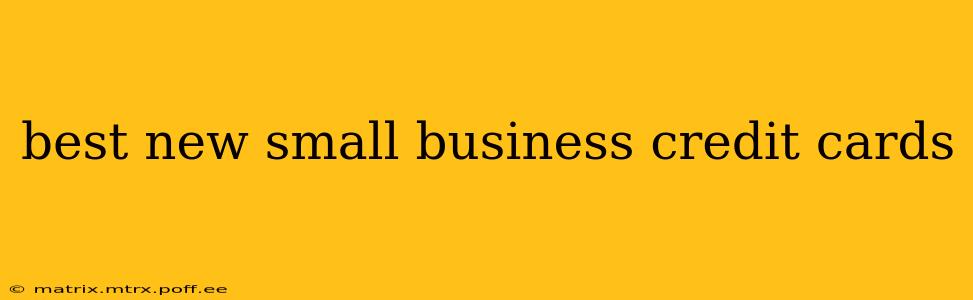 best new small business credit cards