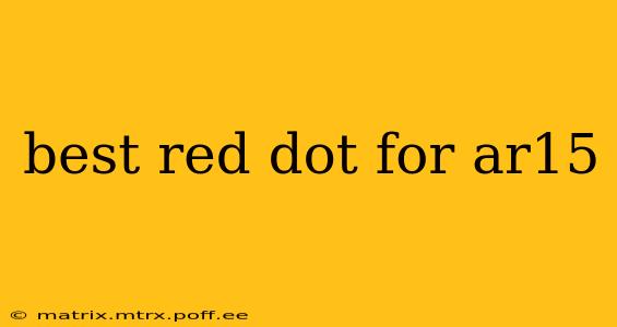 best red dot for ar15