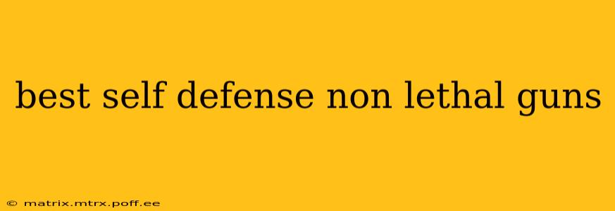 best self defense non lethal guns