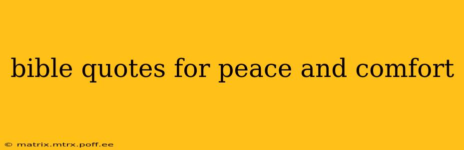 bible quotes for peace and comfort