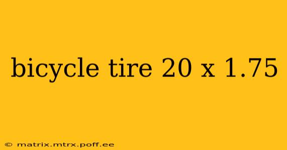 bicycle tire 20 x 1.75