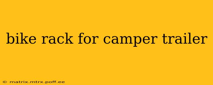 bike rack for camper trailer