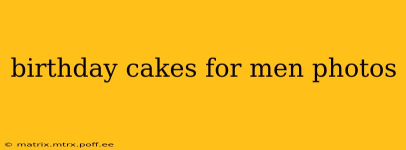 birthday cakes for men photos