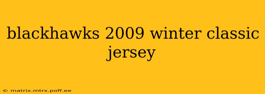 blackhawks 2009 winter classic jersey