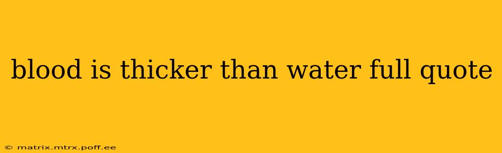 blood is thicker than water full quote