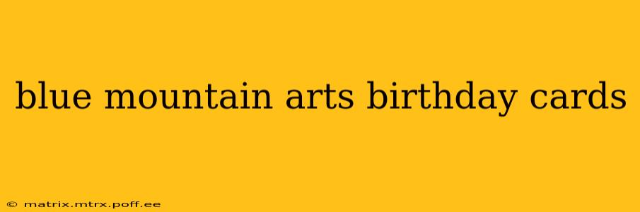 blue mountain arts birthday cards