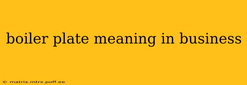 boiler plate meaning in business