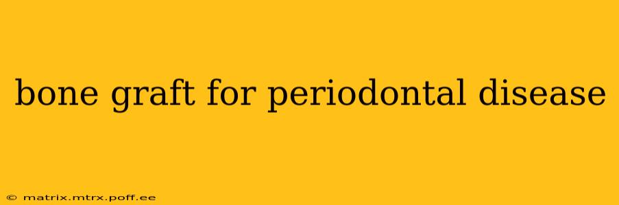 bone graft for periodontal disease