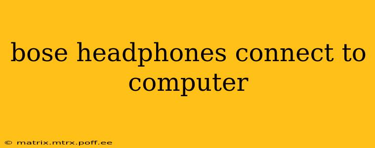 bose headphones connect to computer