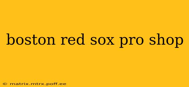 boston red sox pro shop