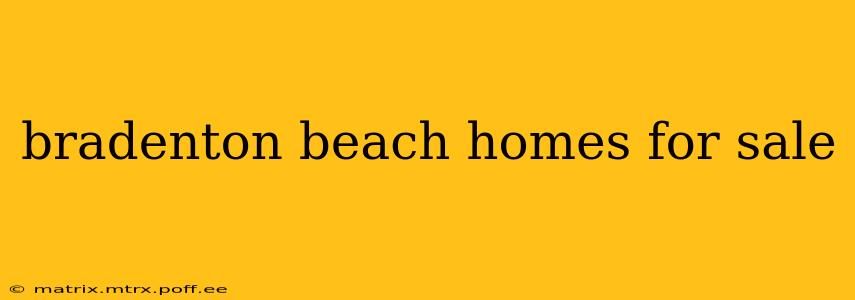 bradenton beach homes for sale