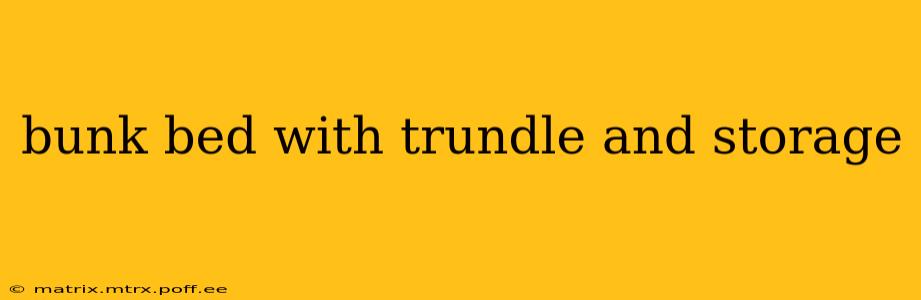 bunk bed with trundle and storage