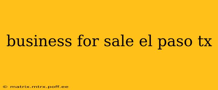 business for sale el paso tx