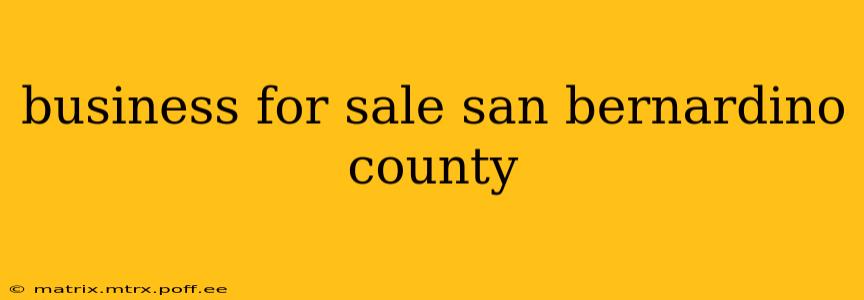 business for sale san bernardino county