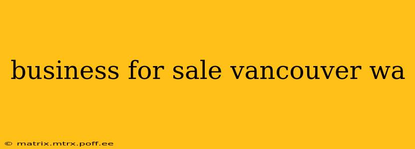 business for sale vancouver wa