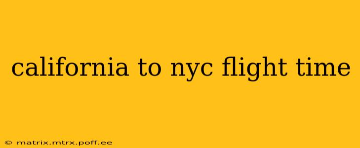 california to nyc flight time