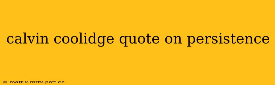 calvin coolidge quote on persistence