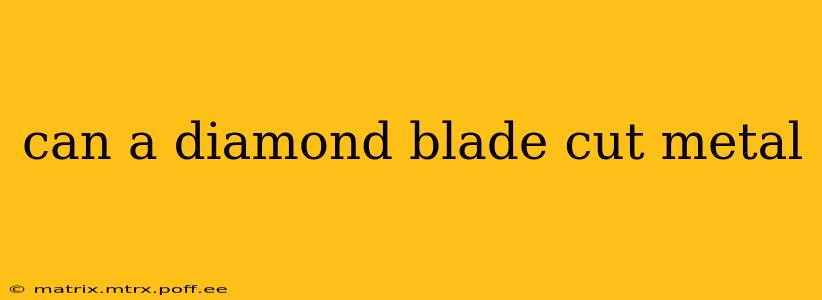can a diamond blade cut metal