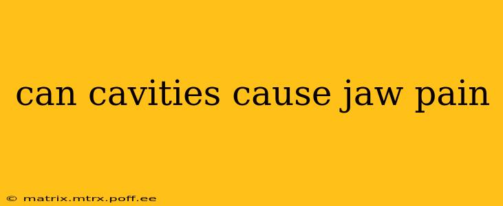 can cavities cause jaw pain