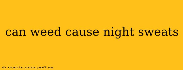 can weed cause night sweats
