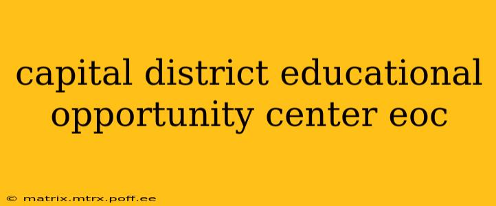 capital district educational opportunity center eoc