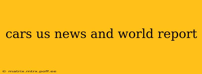 cars us news and world report