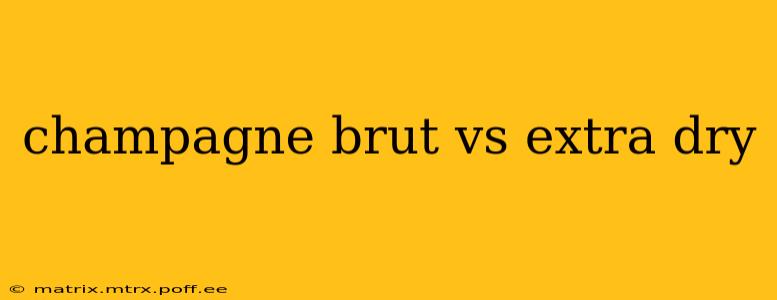 champagne brut vs extra dry