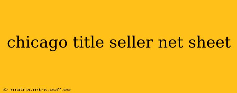 chicago title seller net sheet