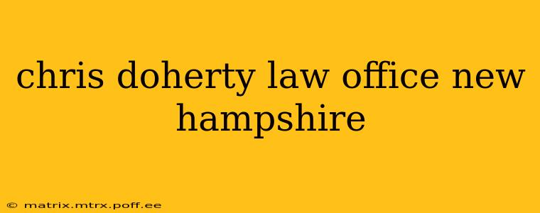 chris doherty law office new hampshire