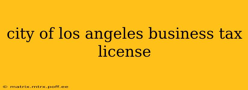 city of los angeles business tax license