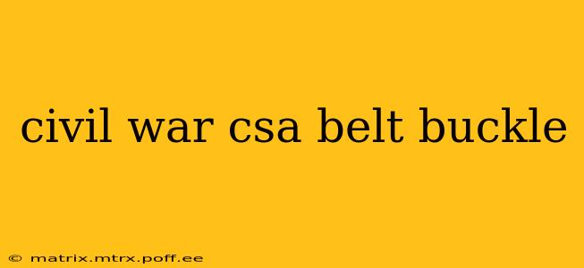 civil war csa belt buckle
