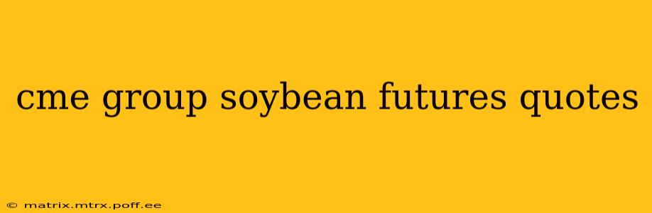 cme group soybean futures quotes
