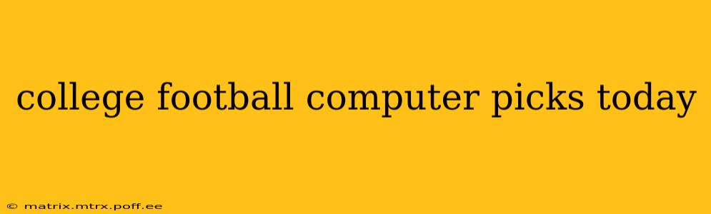 college football computer picks today