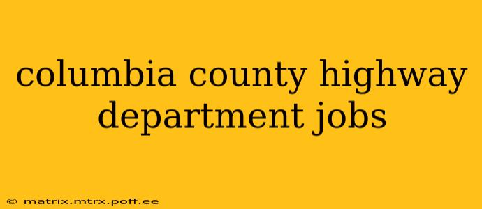 columbia county highway department jobs