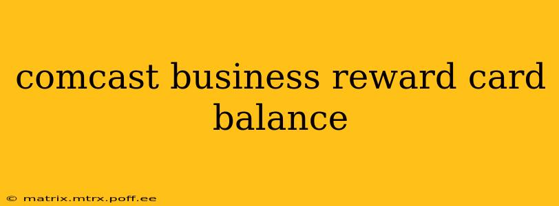 comcast business reward card balance