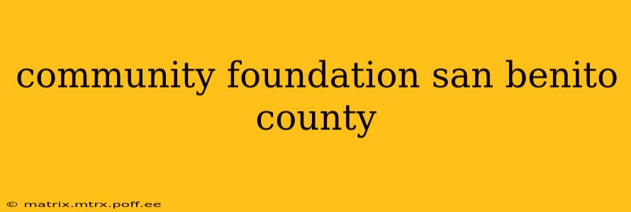 community foundation san benito county