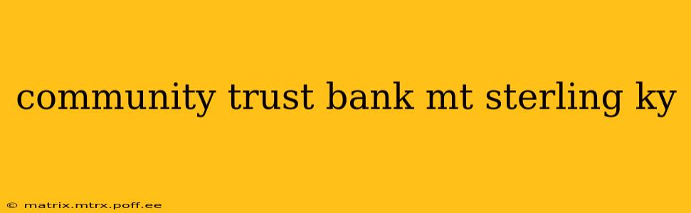 community trust bank mt sterling ky