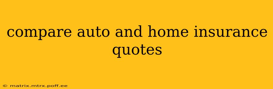 compare auto and home insurance quotes