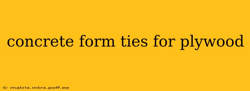 concrete form ties for plywood