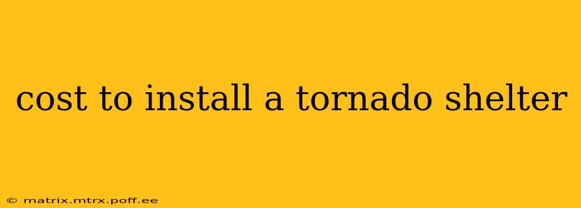 cost to install a tornado shelter