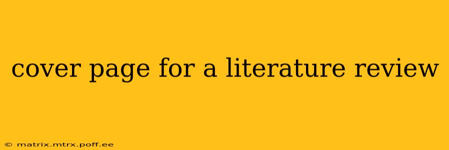 cover page for a literature review