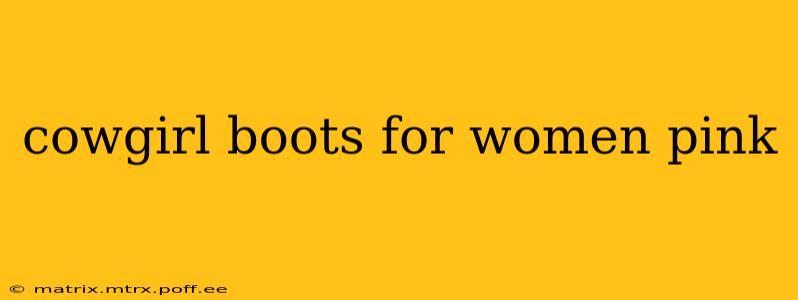 cowgirl boots for women pink