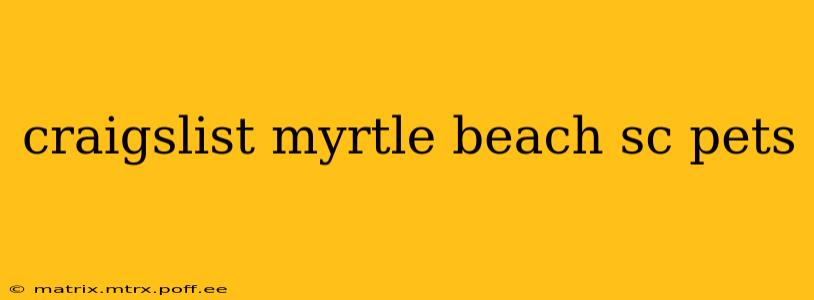 craigslist myrtle beach sc pets