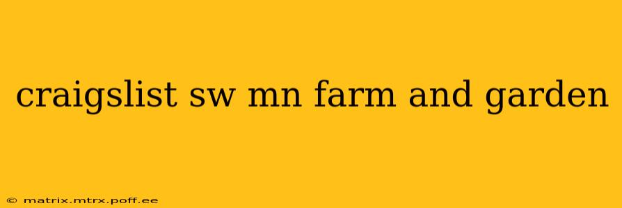 craigslist sw mn farm and garden