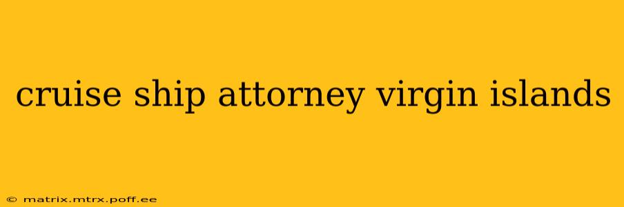 cruise ship attorney virgin islands