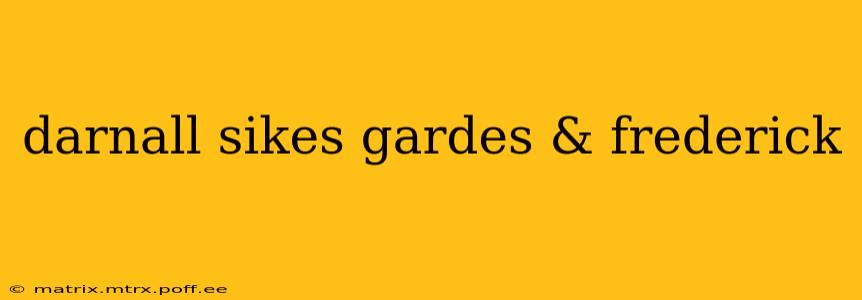 darnall sikes gardes & frederick